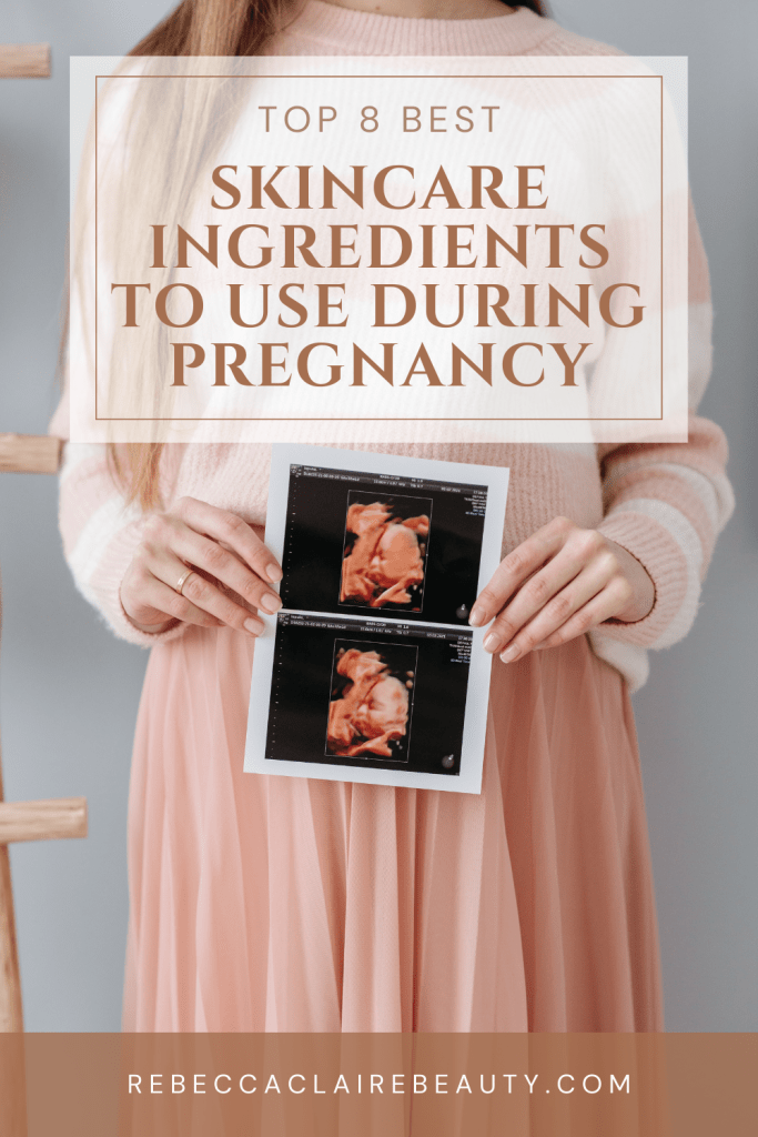 top 8 best skincare ingredients to use during pregnancy 